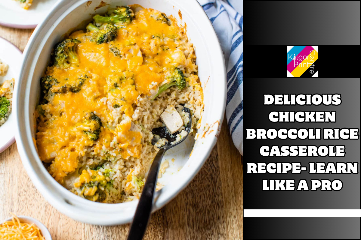 Delicious Chicken Broccoli Rice Casserole Recipe- Learn Like a Pro