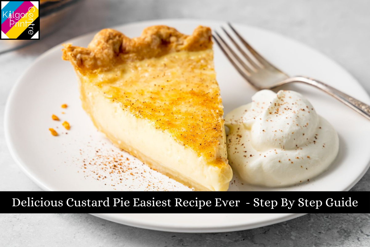 Delicious Custard Pie Easiest Recipe Ever- Step By Step Guide
