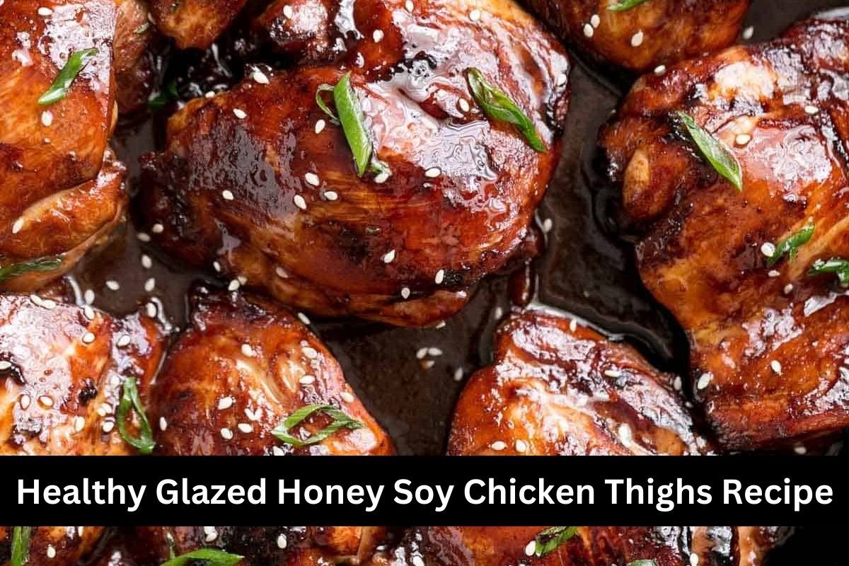 Healthy Glazed Honey Soy Chicken Thighs Recipe